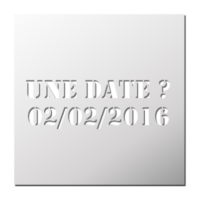 Pochoir personnalisé “DATE”