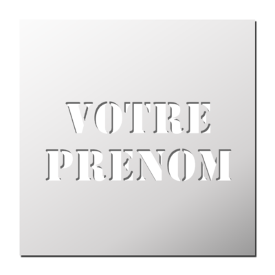 Pochoir personnalisé “PRENOM”