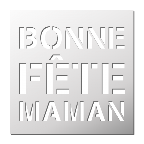 Pochoir Bonne Fête Maman