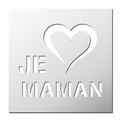 Pochoir Je t&rsquo;aime Maman
