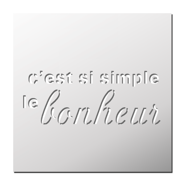Pochoir C'est si simple le bonheur