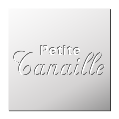 Pochoir Petite canaille