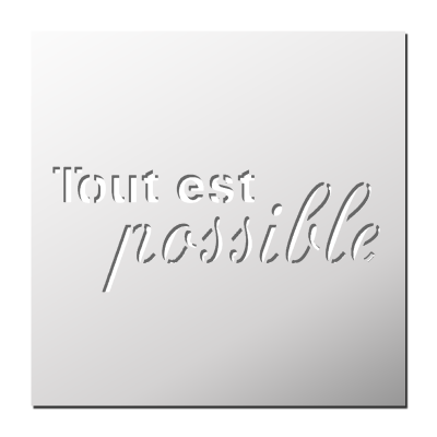 Pochoir Tout est possible