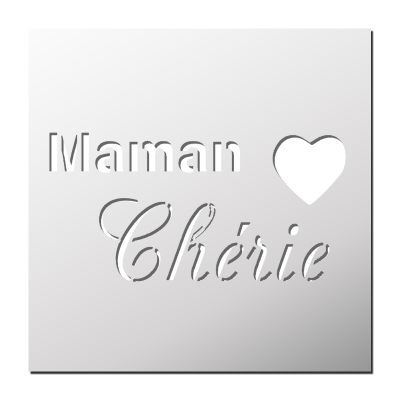 Pochoir Maman chérie