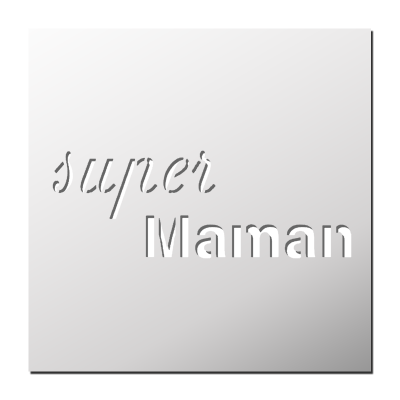 Pochoir Super Maman