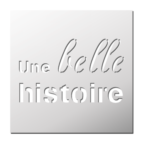 Pochoir Une belle histoire