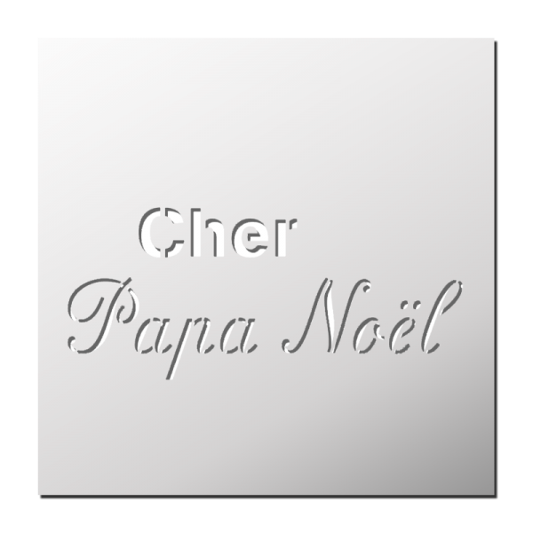 Pochoir cher Papa Noël