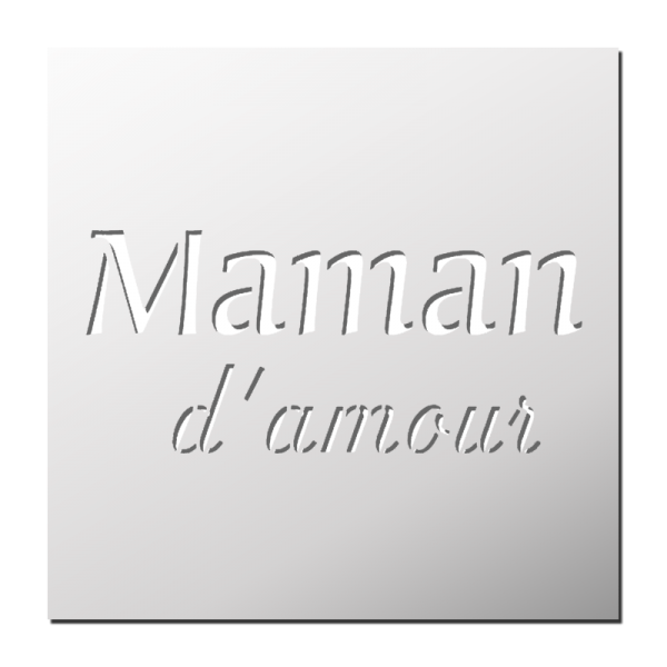 Pochoir Maman d'amour