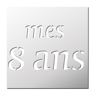 Pochoir mes 8 ans