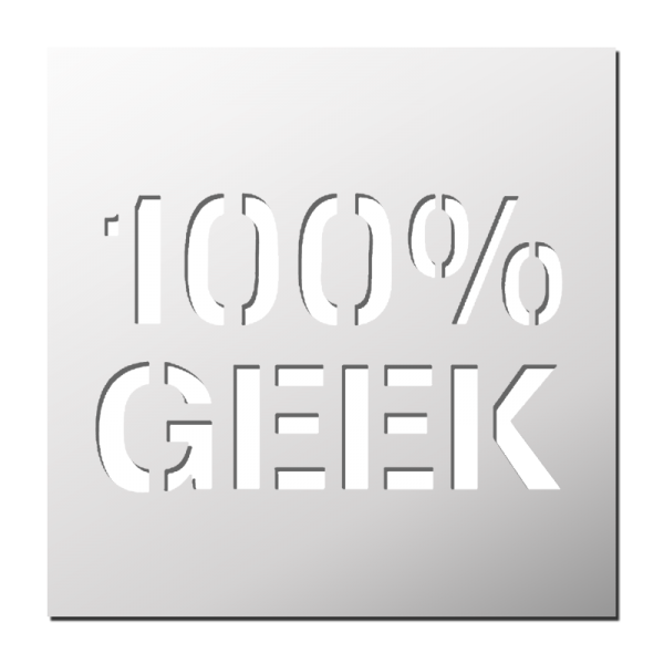 Pochoir 100% GEEK