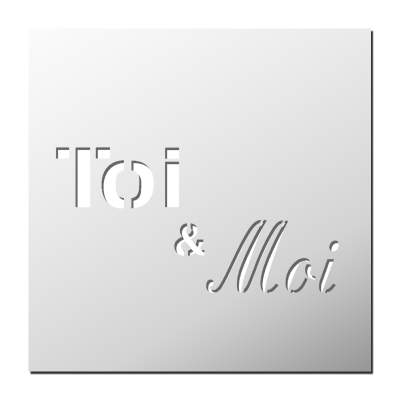 Pochoir Toi et Moi