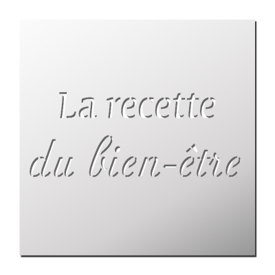 Pochoir La recette du bien-être