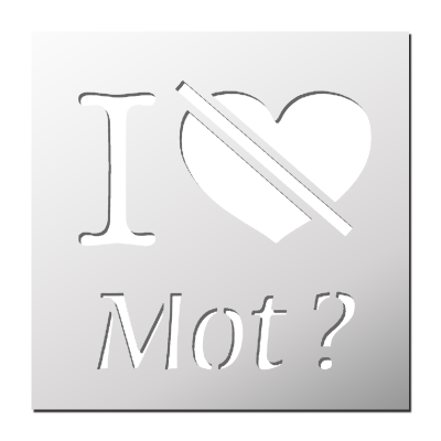 Pochoir personnalisable I don’t Love