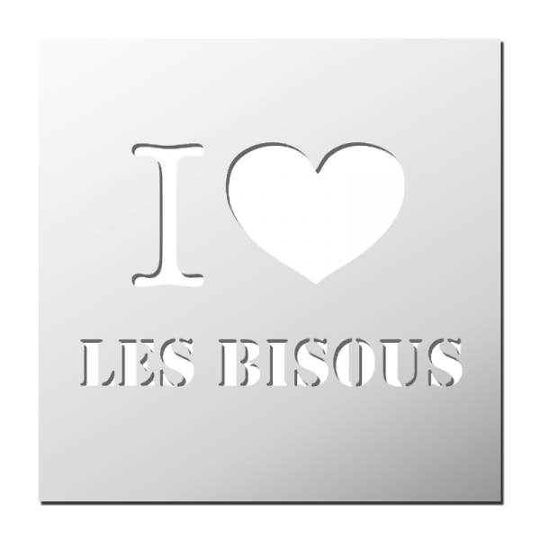 Pochoir J'aime les Bisous