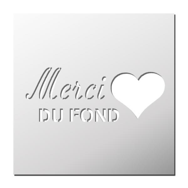 Pochoir Merci du fond du Coeur