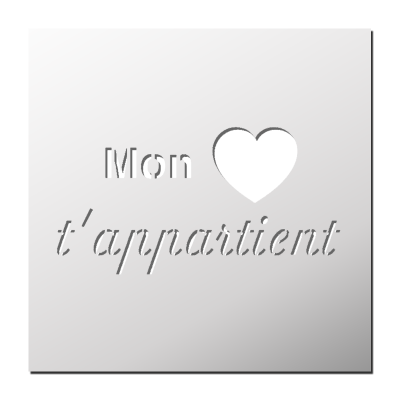 Pochoir Mon coeur t’appartient