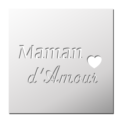 Pochoir Maman d’amour