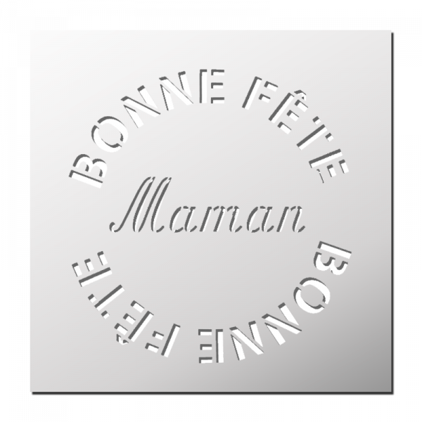 Pochoir Bonne Fête Maman