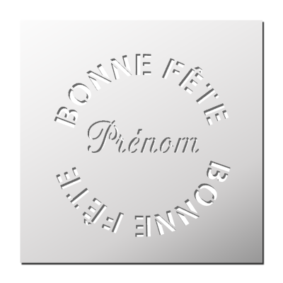 Pochoir Bonne Fête Prénom ?