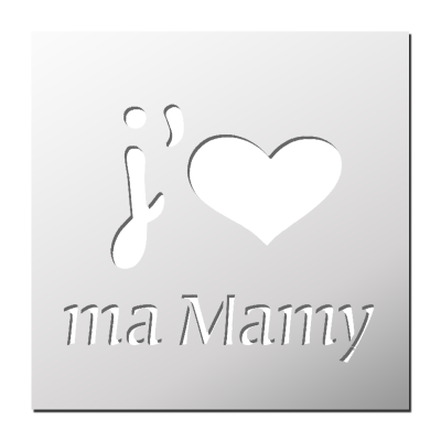Pochoir J’aime ma Mamy