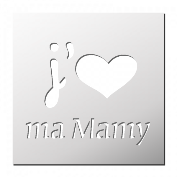 Pochoir J'aime ma Mamy