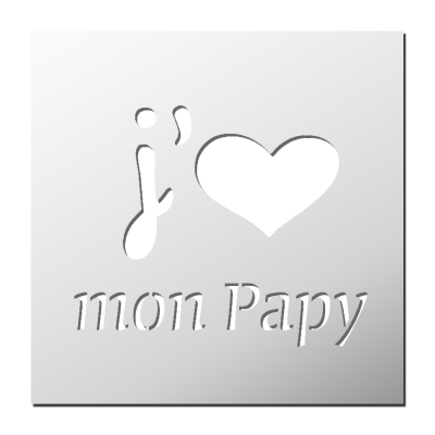 Pochoir J’aime mon Papy