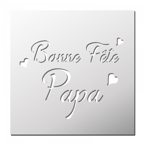 Pochoir Bonne Fête Papa ♥