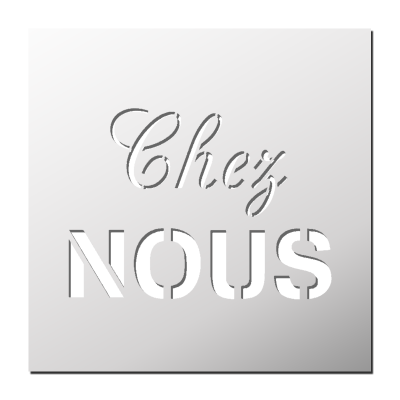 Pochoir Chez Nous