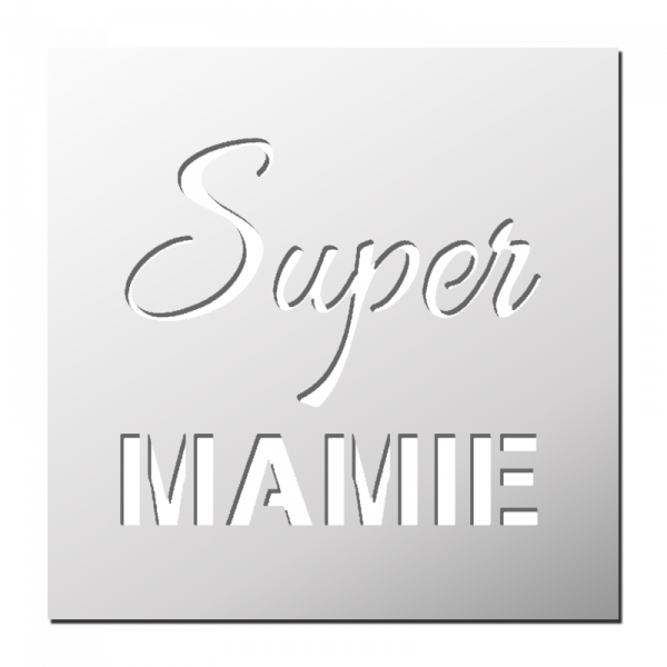 Pochoir Super Mamie