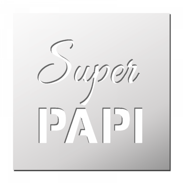 Pochoir Super Papi