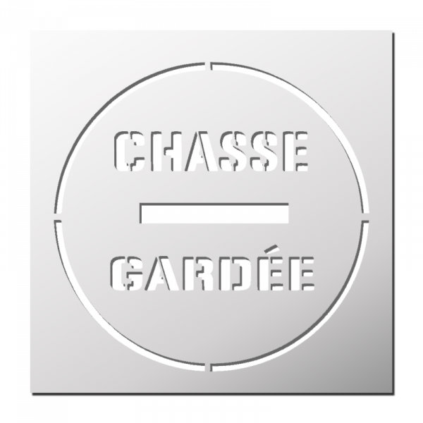 Pochoir Chasse Gardée