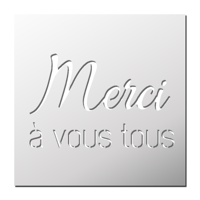 Pochoir Merci à vous tous