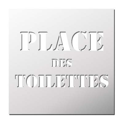 Pochoir Place des Toilettes