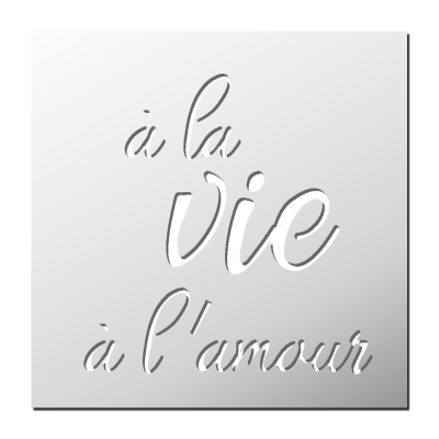 Pochoir à la vie à l’amour