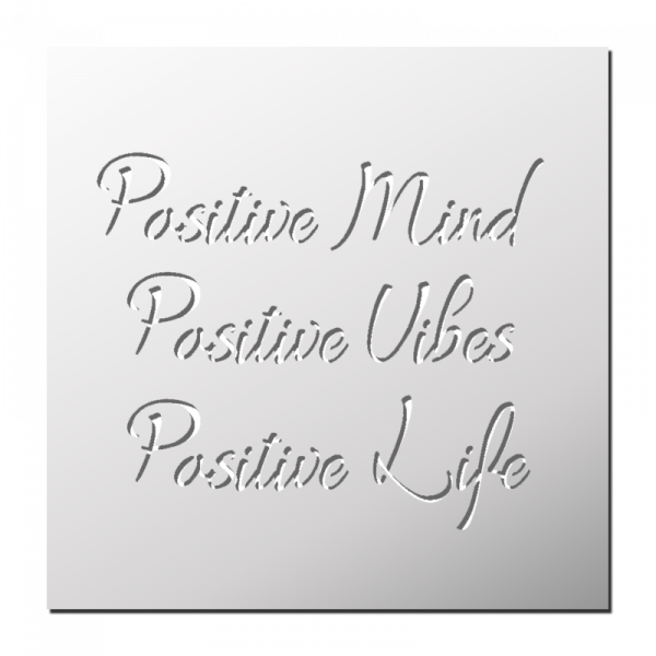 Pochoir Positive Mind Positive Vibes Positive Life