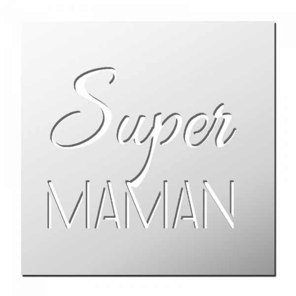 Pochoir Super Maman