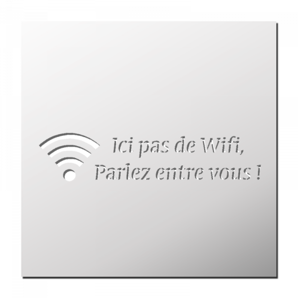 Pochoir Ici pas de Wifi