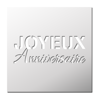 Pochoir Joyeux Anniversaire