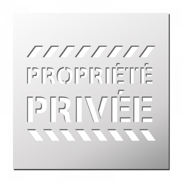 Pochoir Propriété Privée