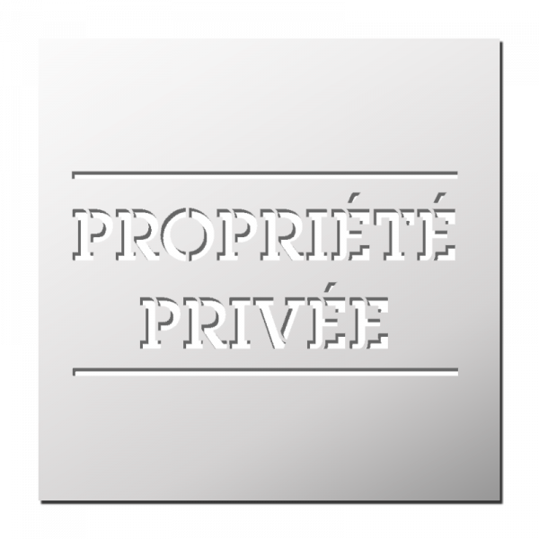 Pochoir Propriété Privée