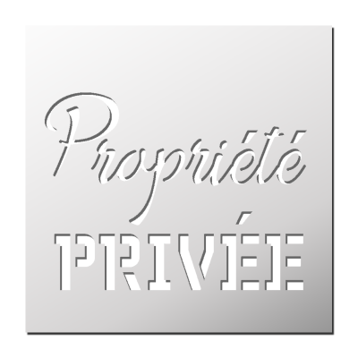 Pochoir Propriété Privée