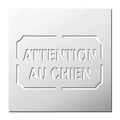 Pochoir Attention au chien