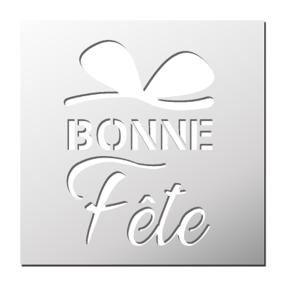 Pochoir Bonne Fête