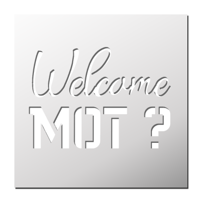 Pochoir Welcome Mot ?