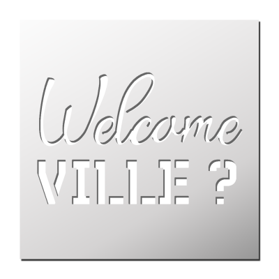 Pochoir Welcome Ville ?