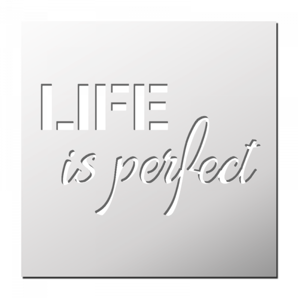 Pochoir LIFE is perfect