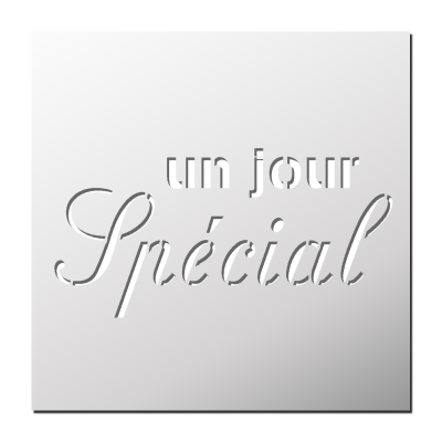 Pochoir Un jour spécial