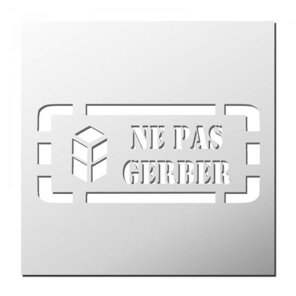 Pochoir Ne pas Gerber