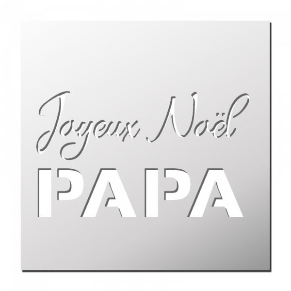 Pochoir Joyeux Noël Papa