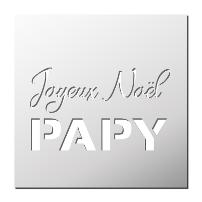 Pochoir Joyeux Noël Papy